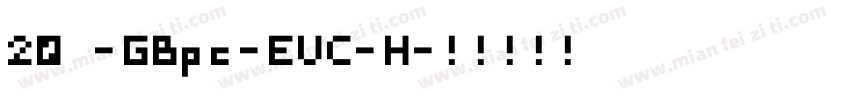 20 -GBpc-EUC-H字体转换